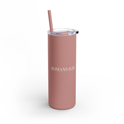 Tumbler - Purpose Made Strong Matte 20oz with Romans 8:28 Bible Verse