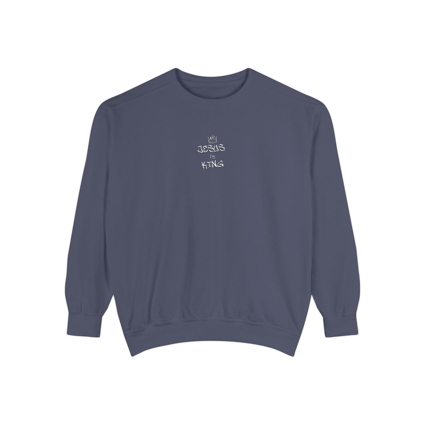 Embroidered Jesus is King Sweatshirt - Unisex Garment-Dyed Comfort Colors