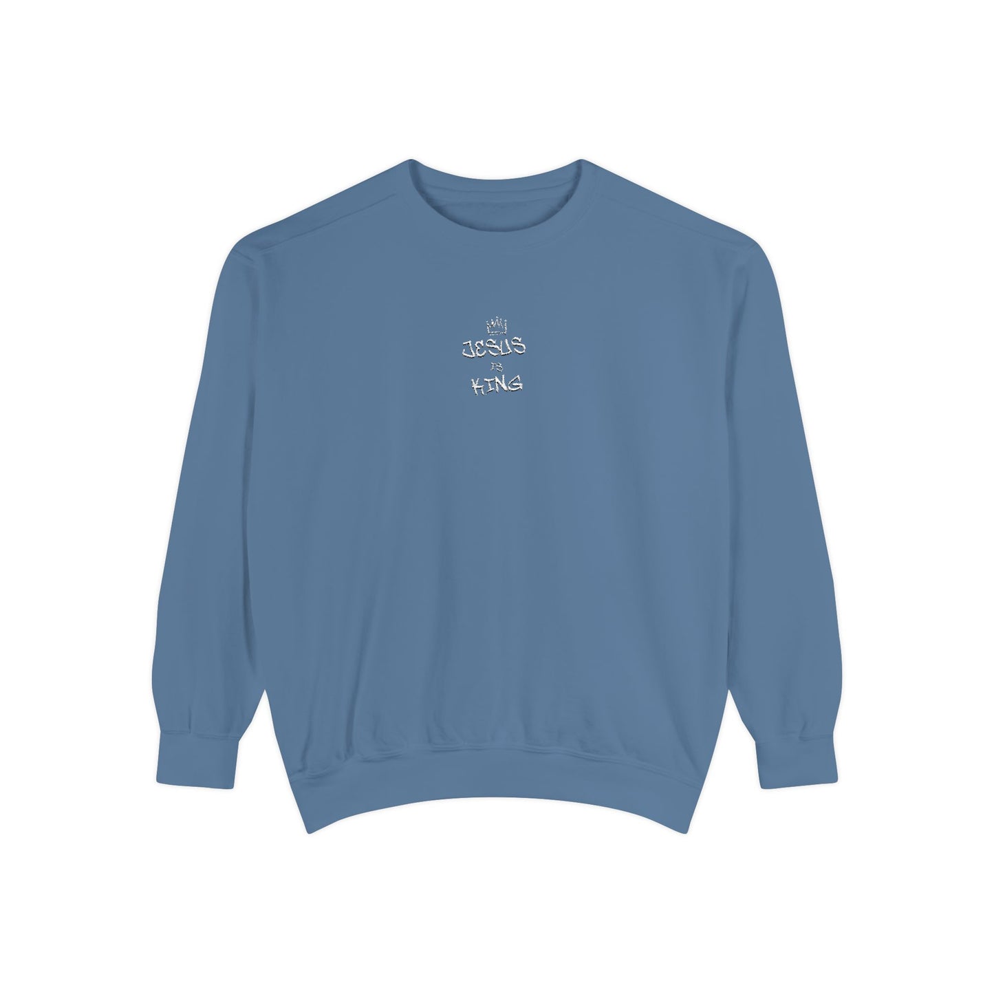 Embroidered Jesus is King Sweatshirt - Unisex Garment-Dyed Comfort Colors
